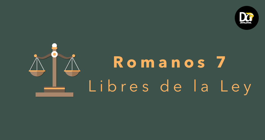 Romanos 7: Libres de la Ley